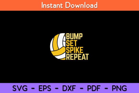 Bump Set Spike Repeat Volleyball Funny Graphics for Crafts