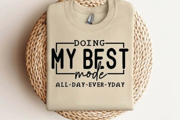 Doing My Best Mood SVG for Graphics and Crafts