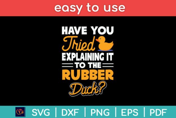 Have You Tried Explaining It to the Rubber Duck? A Graphic Design Asset for Crafts and Marketing