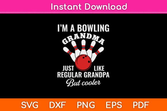 I’m a Bowling Grandma Graphics for Crafts