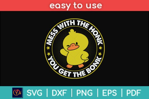 Mess with the Honk You Get the Bonk Svg for Crafts and Graphics