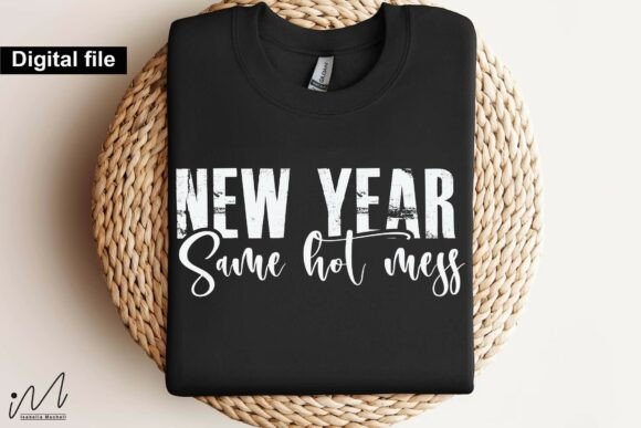 New Year Same Hot Mess