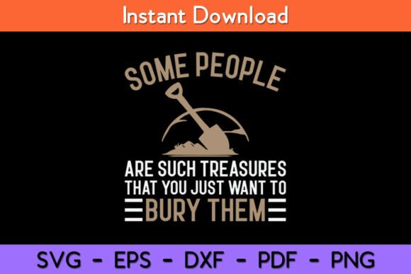 Some People Are Such Treasures Funny Graphics for Crafts