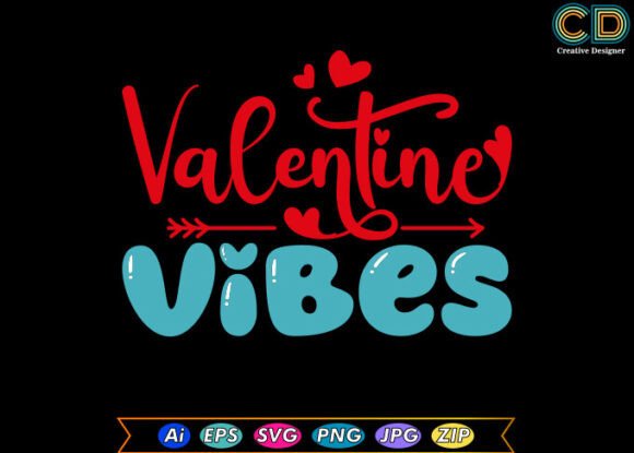 VALENTINE VIBES Valentines Day T-shirt Graphics for Crafts