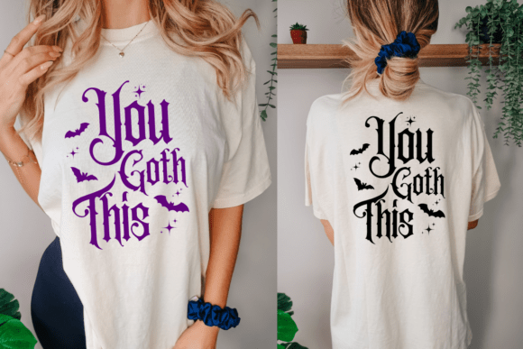 You Goth This PNG Shirt, Halloween SVG for Crafts and Graphics
