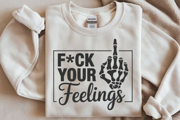 Your Feelings SVG Cricut, Middle Finger Graphics for Crafts